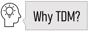 A head with a lightbulb asking Why TDM?